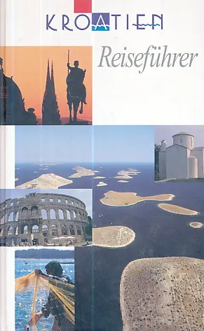 Kroatien: Reiseführer