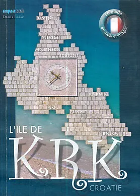 L'ile de Krk - Le guide en mots en images