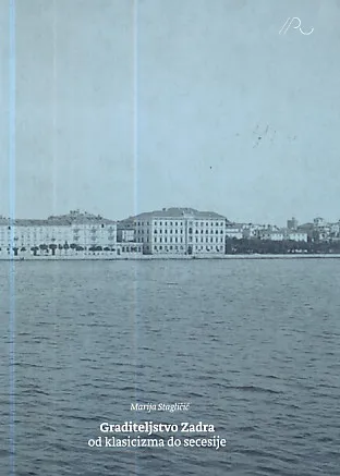 Graditeljstvo Zadra od klasicizma do secesije