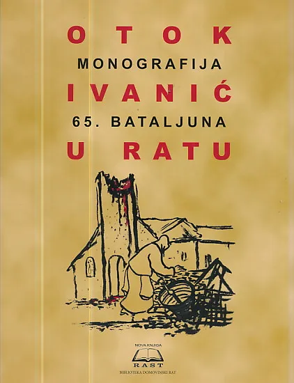 Otok Ivanić u ratu - Monografija 65. bataljuna