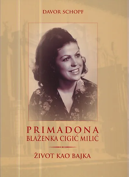 Primadona Blaženka Cigić Milić - Život kao bajka