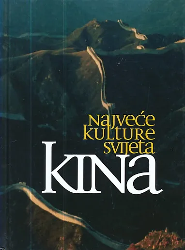 Kina - najveće kulture svijeta