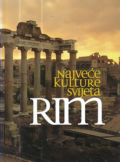 Najveće kulture svijeta: Rim