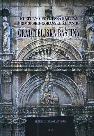 Kulturno-povijesna baština primorsko-goranske županije: Graditeljska baština