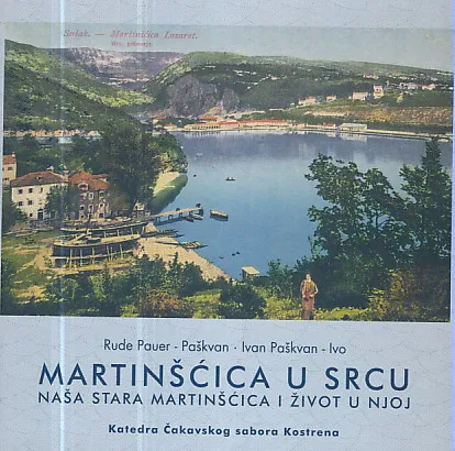 Martinšćica u srcu: Naša stara Martinšćica i život u njoj