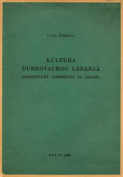 Kultura dubrovačkog ladanja (Sorkočevićev ljetnikovac na Lapadu)