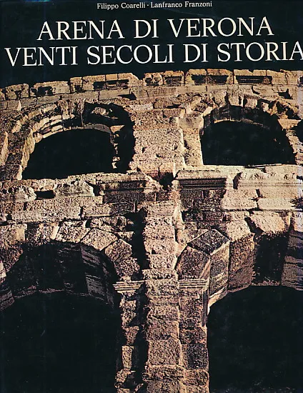 Arena di Verona - Venti secoli di storia