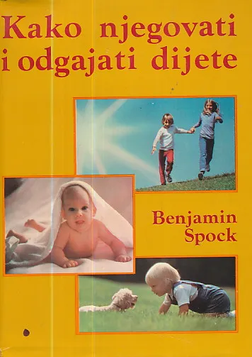 Kako njegovati i odgajati dijete
