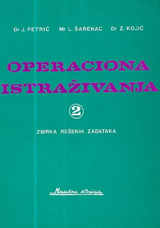 Operaciona istraživanja 2, zbirka rešenih zadataka