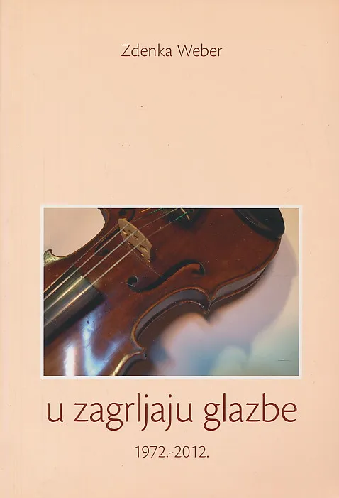 U zagrljaju glazbe 1972.-2012.
