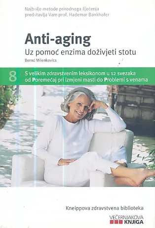 Anti-aging (uz pomoć enzima doživjeti stotu)