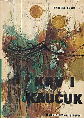 Krv i kaučuk: roman o jednoj sirovini