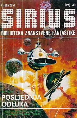 Sirius 49: Posljednja odluka