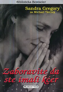 Zaboravite da ste imali kćer