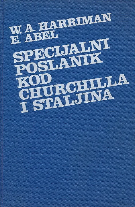 Specijalni poslanik kod Churchilla i Staljina