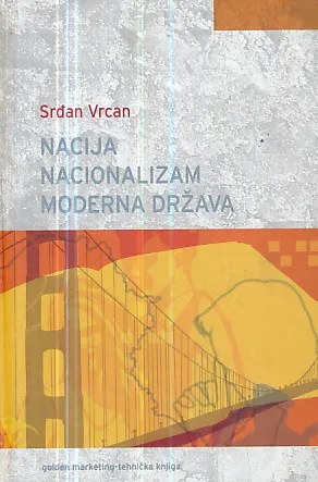 Nacija - nacionalizam - moderna država