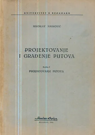 Projektovanje i građenje putova, knjiga I: Projektovanje putova