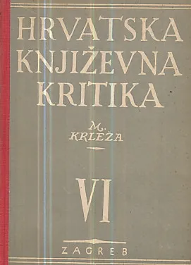 Hrvatska književna kritika VI: Miroslav Krleža