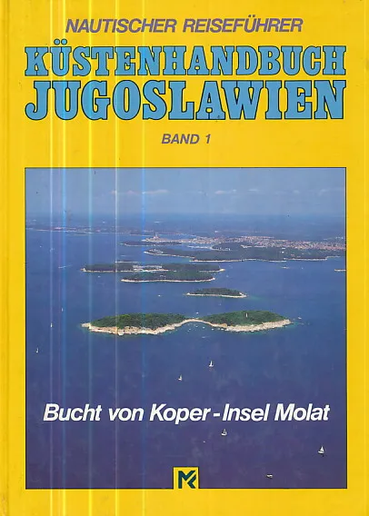 Küstenhandbuch Jugoslawien, band 1