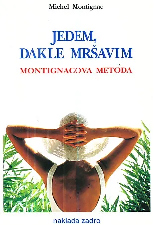 Jedem, dakle mršavim: Montignacova metoda