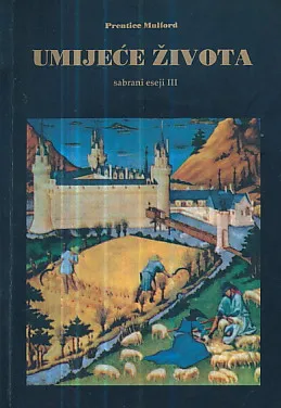Umijeće života, sabrani eseji III