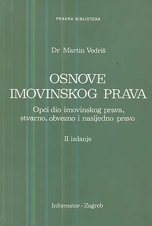 Osnove imovinskog prava: opći dio imovinskog prava, stvarno, obvezno i nasljedno