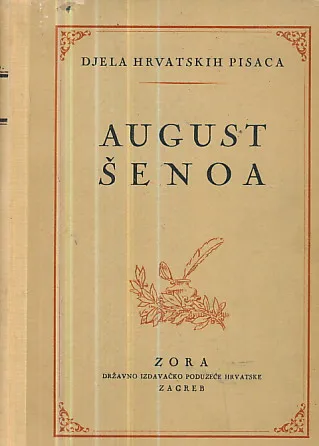 August Šenoa, sv. I-III (Djela hrvatskih pisaca)