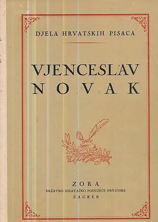 Vjenceslav Novak, sv. I-III (Djela hrvatskih pisaca)