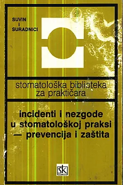 Incidenti i nezgode u stomatološkoj praksi - prevencija i zaštita