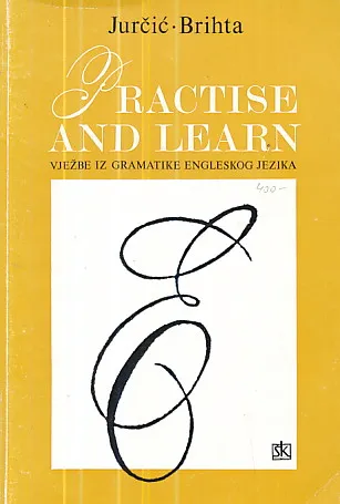 Practise and Learn: Vježbe iz gramatike engleskog