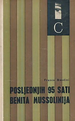 Posljednjih 95 sati Benita Mussolinija