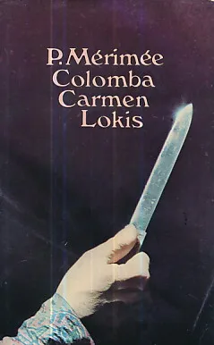 Colomba; Carmen; Lokis