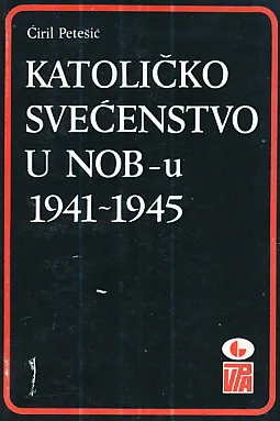 Katoličko svećenstvo u Narodnooslobodilačkoj borbi 1941-1945