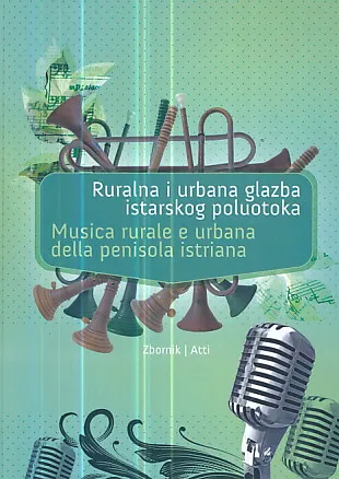 Ruralna i urbana glazba istarskog poluotoka (Musica rurale e urbana della peninsola istriana)