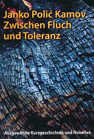 Janko Polić Kamov - Zwischen Fluch und Toleranz