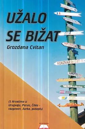 Užalo se bižat (s Hrvatima u Urugvaju, Peruu, Čileu)