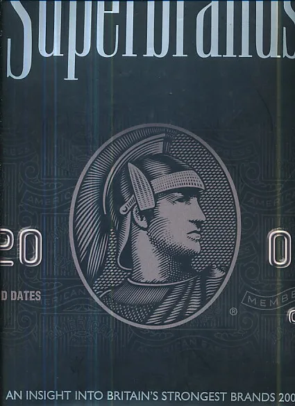 Superbrands: An insight into Britain's Strongest Brands 2004