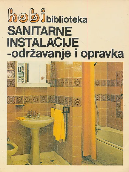 Sanitarne instalacije - održavanje i opravka
