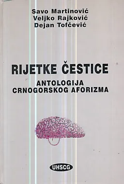 Rijetke čestice: antologija crnogorskog aforizma