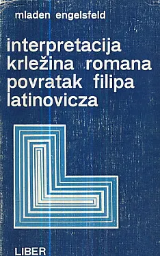 Interpretacija Krležina romana Povratak Filipa Latinovicza