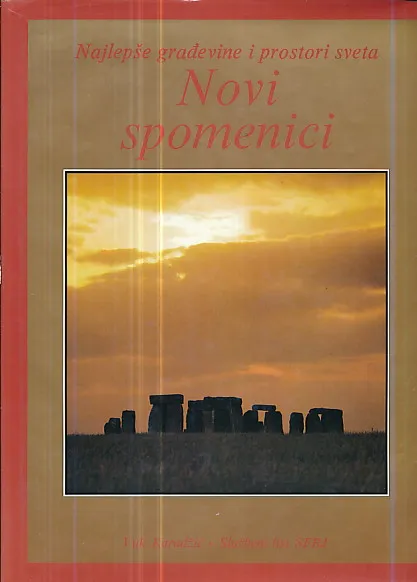 Novi spomenici - Najlepše građevine i prostori sveta