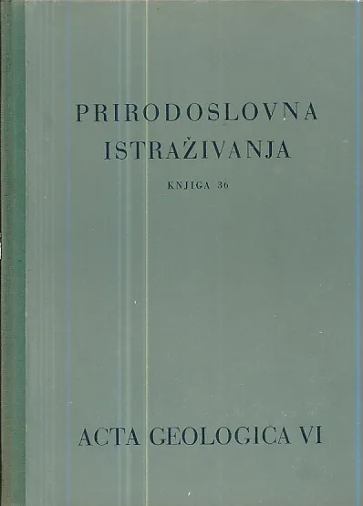 Prirodoslovna istraživanja, knjiga 36 - Acta geologica VI.
