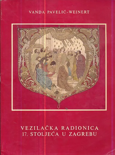 Vezilačka radionica 17. stoljeća u Zagrebu