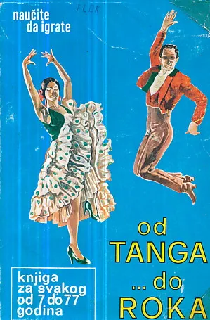 Od tanga ... do roka (naučite da igrate)