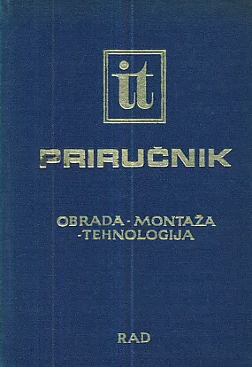 IT priručnik 5: Obrada - montaža - tehnologija