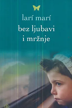 Bez ljubavi i mržnje