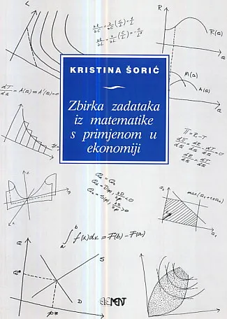 Zbirka zadataka iz matematike s primjenom u ekonomiji