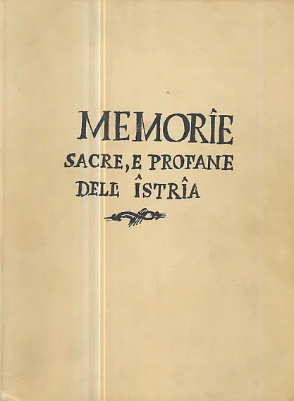 Memorie sacre e profane dell'Istria