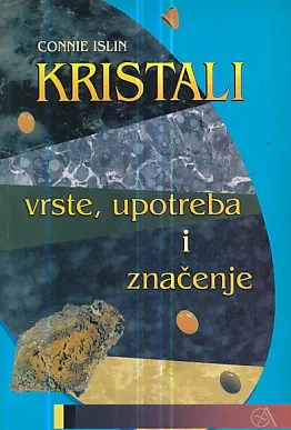 Kristali (vrste, upotreba i značenje)