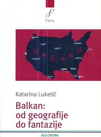 Balkan: od geografije do fantazije